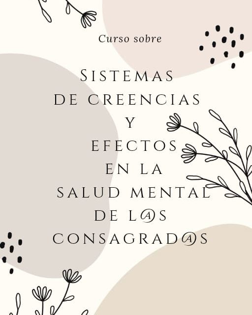 Sistemas de creencias y efectos en la salud mental de l@s consagrad@s